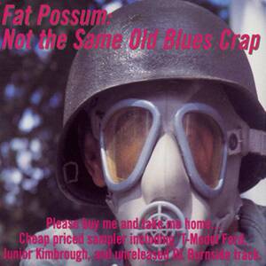 Fat Possum: Not Same Old Blues Crap Various Artists 輸入盤CD