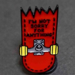『詫びない尖った人』 ■『I'M NOT SORRY FOR ANYTHING 』 ■新品 赤スケートボード■アメリカ ヨーロッパ■ピンバッジ■ファッション