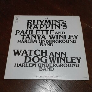 PAULETTE AND TANYA WINLEY / RHYMIN' AND RAPPIN' / ANN / WATCH DOG /クボタタケシ,DISCO RAP,HARLEM UNDERGROUND BAND/PAULETT 