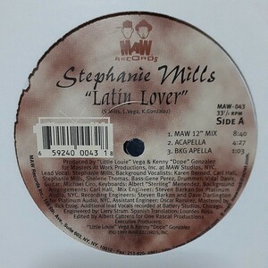 STEPHANIE MILLS / LATIN LOVER /MASTERS AT WORK,MAW,LOUIE VEGA,KENNY DOPE,DEEP HOUSE,TONY HUMPHRIES,BODY & SOUL 