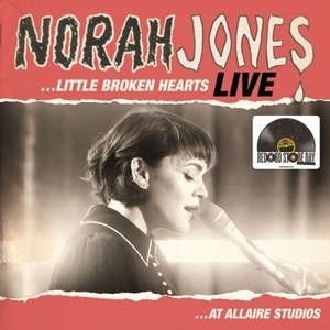★完売！Little Broken Hearts Live At Allaire Studios【2023 RECORD STORE DAY 140g限定盤】(ホワイト・ヴァイナル仕様) Norah Jones 