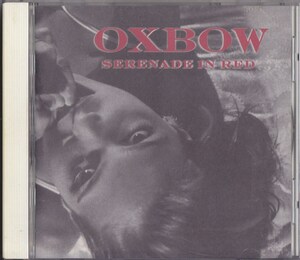 OXBOW / SERENADE IN RED /EU盤/中古CD!!64568