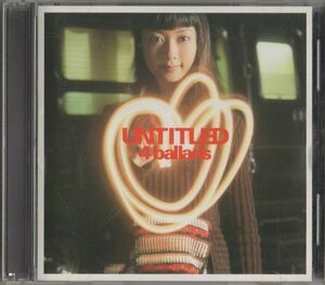 CD★Every Little Thing／UNTITLED 4 BALLADS