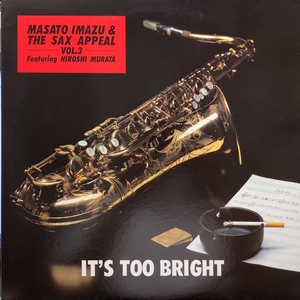 MASATO IMAZU & THE SAX APPEAL / It's Too Bright (WILLFUL, MI-32215, LP)