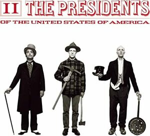 Presidents of the United States of America 2 ザ・プレジデンツ・オブ・ザ・ユナイテッド・ステイツ・オブ・アメリカ 輸入盤CD