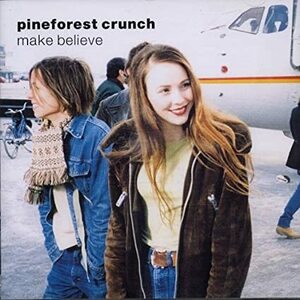Make Believe Pineforest Crunch 輸入盤CD