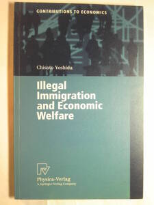 英語/経済/吉田千里著「不法移民と経済厚生Illegal Immigration and Economic Welfare」2000年