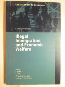 英語/経済/吉田千里著「不法移民と経済厚生Illegal Immigration and Economic Welfare」2000年 