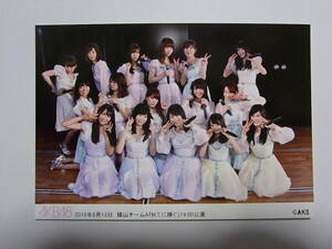 AKB48横山チームA「M.T.に捧ぐ」19:00公演 生写真★2016年6月13日★集合
