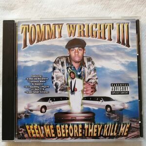 Tommy Wright III - Feel Me Before They Kill Me