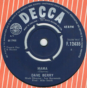 ●DAVE BERRY / MAMA / WALK, WALK, TALK, TALK [UK 45 ORIGINAL 7inch シングル DECCA 試聴]