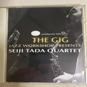 CD 中古品 THE GIG JAZZ WORKSHOP PRESENTS SEIJI TADA QUARTET