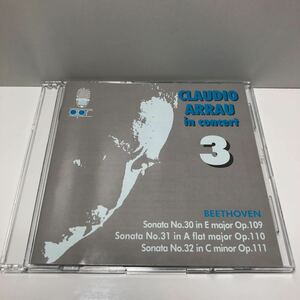 CD CLAUDIO ARRAU in concert 3 クラウディオ・アラウ BEETHOVEN ベートーヴェン Piano Sonatas Nos. 30 31 32 ピアノソナタ