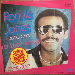 12’ Ronnie Jones-Cosmo Rap/Let’s Do It Again