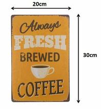 K188 新品●ブリキ看板 コーヒー ALWAYS FRESH BREWED COFFEE カフェ 喫茶店 cafe インテリアに レトロ アンティーク_画像2