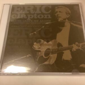 □ Eric Clapton / JAPAN TOUR 1993: BLUES LEAVE ME ALONE ● 2CD