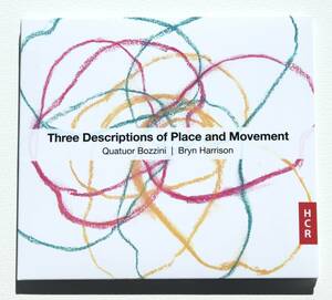 Bryn Harrison『Three Descriptions Of Place And Movement』Morton Feldmanから大きな影響を受けたイギリスの作曲家 弦楽四重奏 CD-R