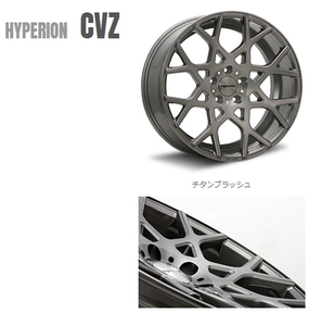 納期注意 業販限定販売 直送品 HYPERION CVZ 19インチ 8.5J+35/9.5J+40 各2本 5-114.3 チタンブラッシュ 4本 (個人宅)個人名での注文不可