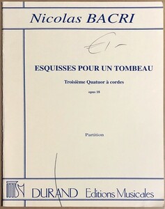  Nicola *bakli string comfort four -ply . bending no. 3 number Op.18 exist .. therefore. element . import musical score Nicolas Bacri esquisses pour un tombeau score foreign book 