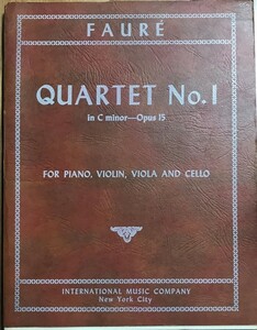 フォーレ ピアノ四重奏曲 第1番 ハ短調 Op. 15 (ピアノ,バイオリン,ビオラ,チェロ) 輸入楽譜 Faure Quartet No.1 in C minor Op.15 洋書