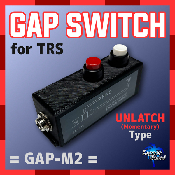 GAP-M2】パラメーター設定【 TRS CONTROL SWITCH 】アンラッチ/エフェクター用外部スイッチとして！《UNLATCH/MOMENTARY》 #LAGOONSOUND