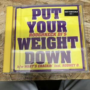シ● HIPHOP,R&B PUT YOUR WEIGHT DOWN ROUGHNECK DJ'S INST,シングル CD 中古品