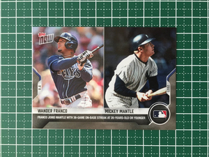 ★TOPPS MLB 2021 TOPPS NOW #771 WANDER FRANCO［TAMPA BAY RAYS］／MICKEY MANTLE［NEW YORK YANKEES］24時間限定販売★