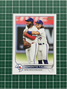 ★TOPPS MLB 2022 SERIES 2 #381 TORONTO TALENT／VLADIMIR GUERRERO JR.／BO BICHETTE［TORONTO BLUE JAYS］ベースカード「BASE」★