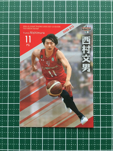 ★BBM Ｂリーグ 2021-22 FAST BREAK 2nd HALF #110 西村文男［千葉ジェッツ］レギュラーカード★