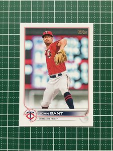 ★TOPPS MLB 2022 SERIES 1 #280 ガント／JOHN GANT［MINNESOTA TWINS／北海道日本ハムファイターズ］ベースカード「BASE」★