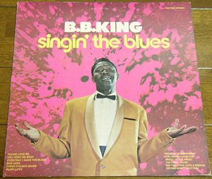 B.B. King - Singin' The Blues - LP レコード / Please Love Me,Woke Up This Morning,Sweet Little Angel,Bad Luck, United - US-7726