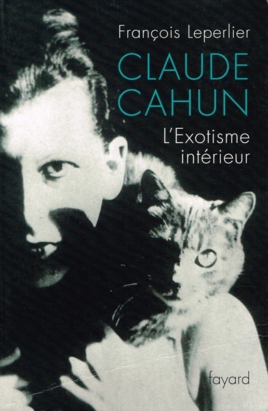 評伝「クロード・カーアン」(2006年) CLAUDE CAHUN: L'Exotisme int&#233;rieur ●フランソワ・ルペルリエ 著［洋書・フランス語］