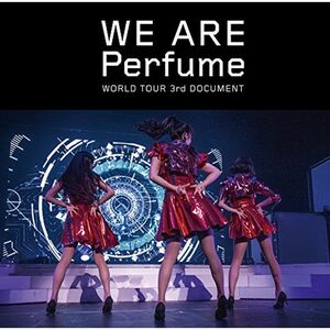 WE ARE Perfume -WORLD TOUR 3rd DOCUMENT(通常盤)DVD