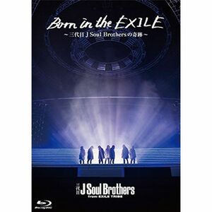 Born in the EXILE ～三代目 J Soul Brothersの奇跡～(初回生産限定版)Blu-ray