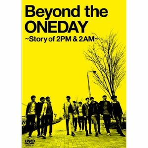 Beyond the ONEDAY ~Story of 2PM & 2AM~ 初回限定生産版(3枚組) DVD
