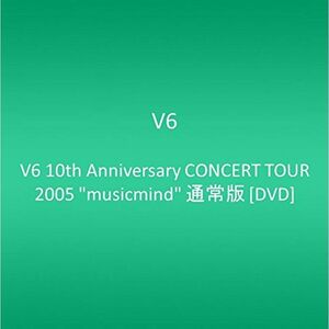 V6 10th Anniversary CONCERT TOUR 2005 musicmind 通常版 DVD