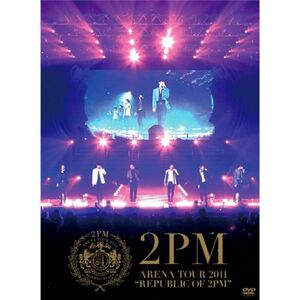 ARENA TOUR 2011 “REPUBLIC OF 2PM(初回生産限定盤) DVD