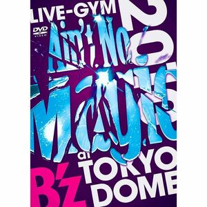 B’z LIVE-GYM 2010 “Ain’t No Magic” at TOKYO DOME DVD