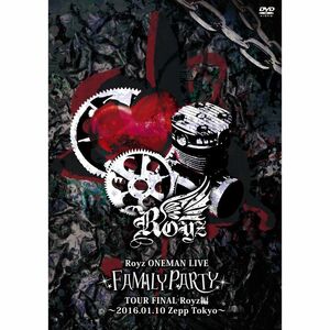 Royz ONEMAN LIVE「FAMILY PARTY」TOUR FINAL‐Royz編‐初回限定盤 DVD