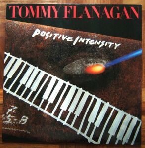 TOMMY FLANAGAN - POSITIVE INTENSITY - LP（日：CBS SONY）197年 ★★ 日本企画盤 / トミー・フラナガン - 白熱 / 盤質良好 / JAPAN ONLY