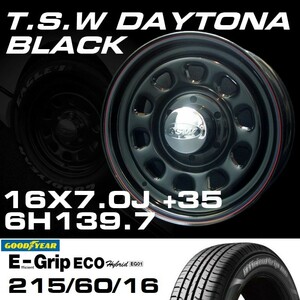 TSW DAYTONA ブラック 16X7J+35 6穴139.7 GOODYEAR E-GRIP EG01 215/60R16