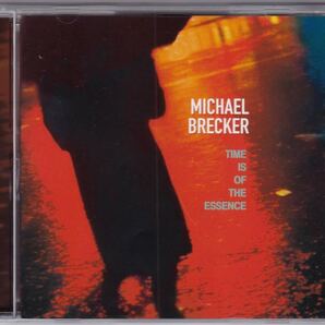 マイケル・ブレッカー タイム・オブ・ジ・エッセンス MICHAEL BRECKER TIME IS OF THE ESSENCE