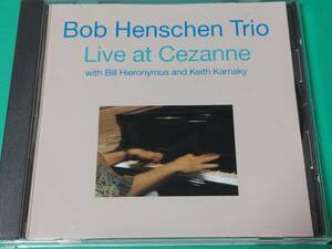 K 【輸入盤】 BOB HENSCHEN TRIO / LIVE AT CEZANNE 中古 送料4枚まで185円