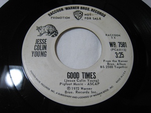 【7”】●白プロモ MONO● JESSE COLIN YOUNG / GOOD TIMES US盤 ジェシ・コリン・ヤング