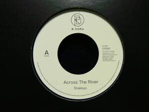 [未使用品][送料無料] SHAKKYO / Across The River [アナログレコード 7]