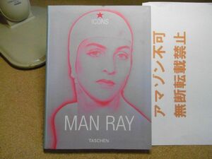 Man Ray 1890-1976　マン・レイ　ICONS　TASCHEN　洋書写真集　英語版　2001　裸本　＜アマゾン等への無断転載禁止＞