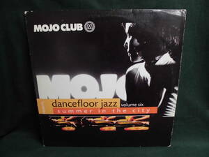 V.A./MOJO CLUB DANCEFLOOR JAZZ VOLUME SIX SUMMER IN THE CITY●LP