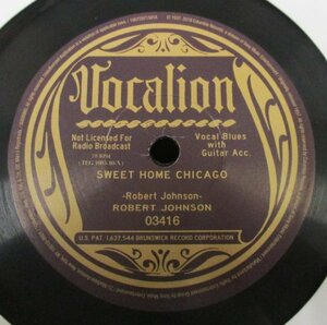 BLUES 78rpm ☆ Robert Johnson/Sweet Home Chicago/Walkin Blues[US Traffic Entertainment Group] 2019 Limited Edition SP盤