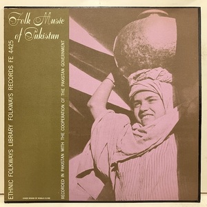 ■即決 民族音楽 FOLKWAYS VA Folk Music From Pakistan FE4425 br10998 米盤、黒盤/耳(P)刻印 パキスタンのフォーク集