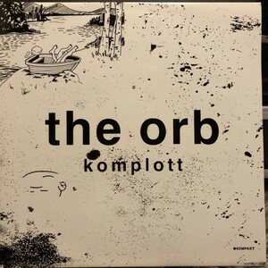 The Orb / Komplott ②